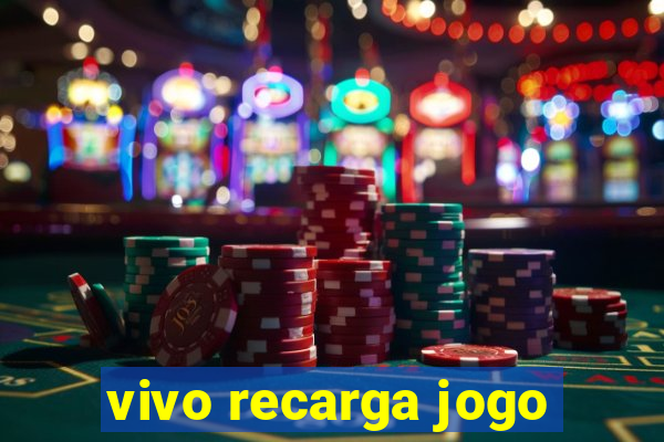 vivo recarga jogo