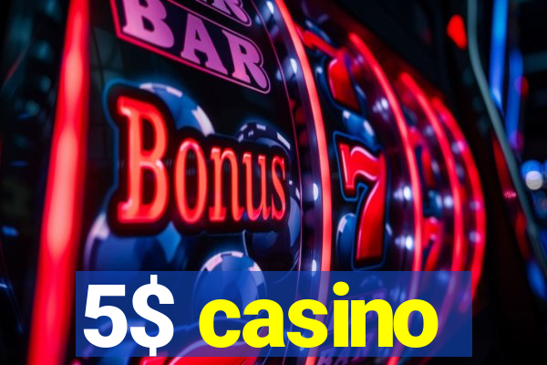 5$ casino