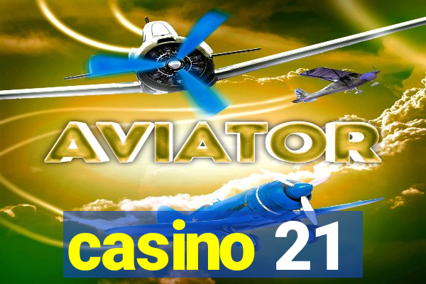 casino 21