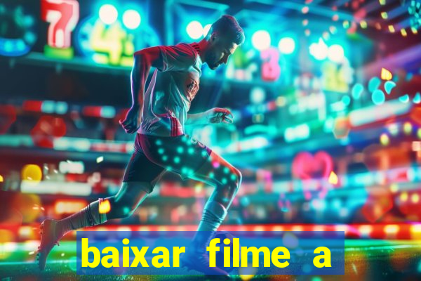 baixar filme a bela e a fera