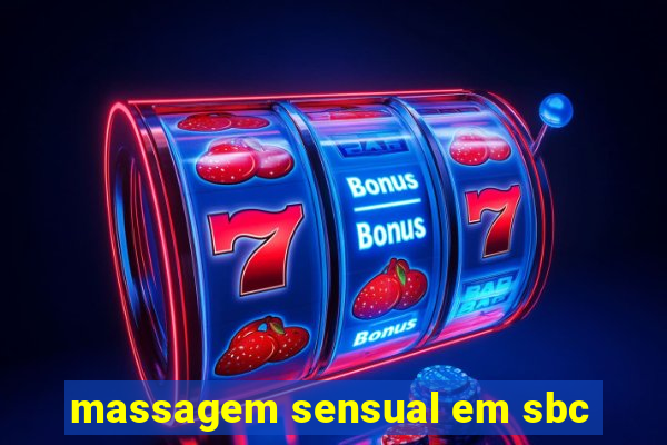 massagem sensual em sbc