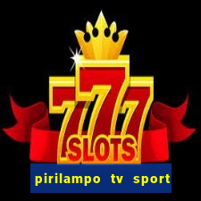 pirilampo tv sport tv 5