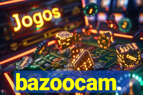 bazoocam.