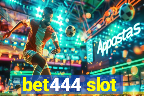 bet444 slot