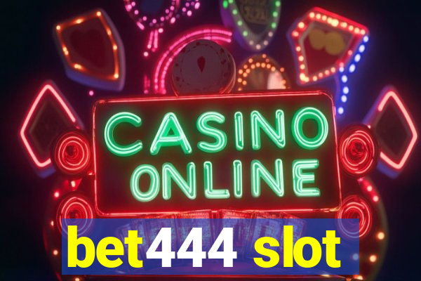 bet444 slot