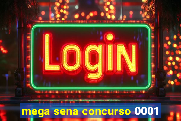 mega sena concurso 0001