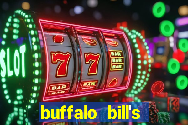 buffalo bill's resort and casino