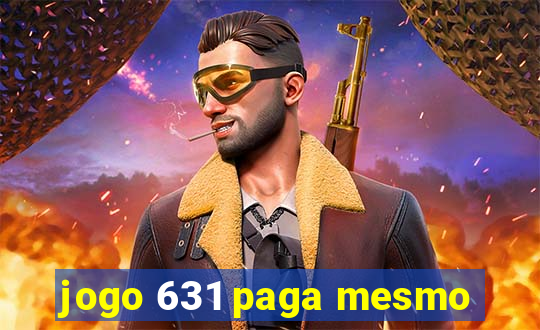 jogo 631 paga mesmo