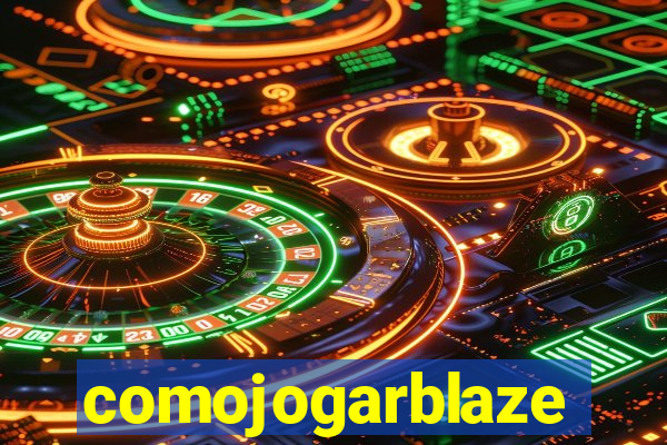 comojogarblaze