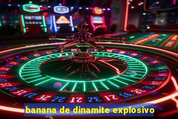 banana de dinamite explosivo