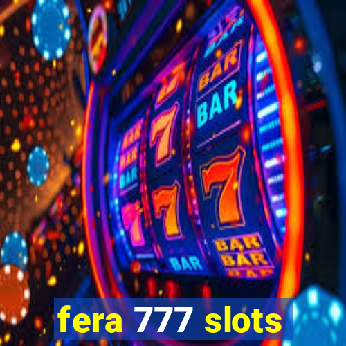 fera 777 slots