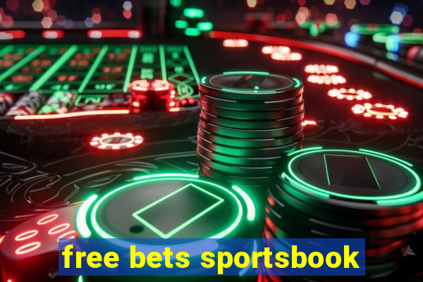 free bets sportsbook