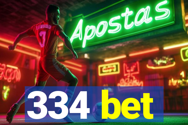 334 bet