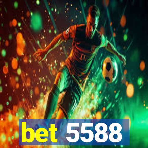 bet 5588