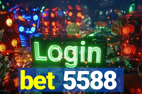 bet 5588