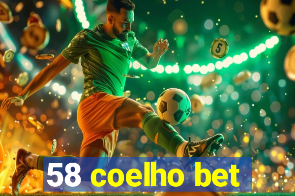 58 coelho bet