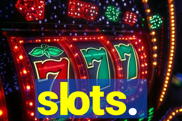 slots.