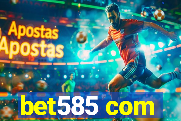 bet585 com