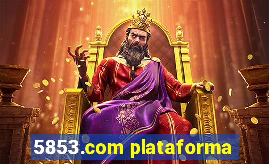 5853.com plataforma