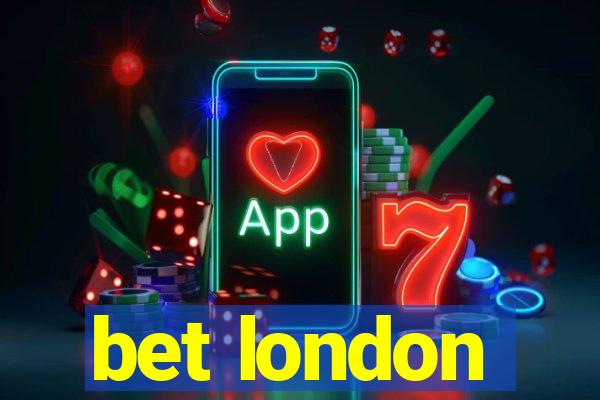 bet london