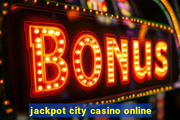 jackpot city casino online