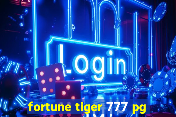 fortune tiger 777 pg