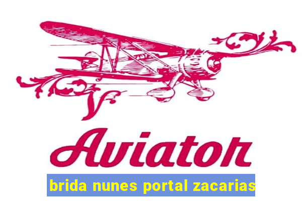 brida nunes portal zacarias