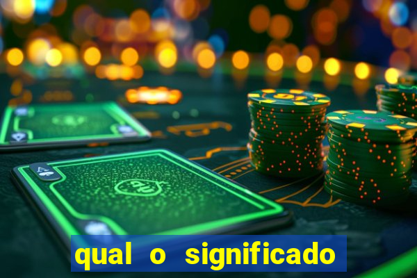 qual o significado do jogo