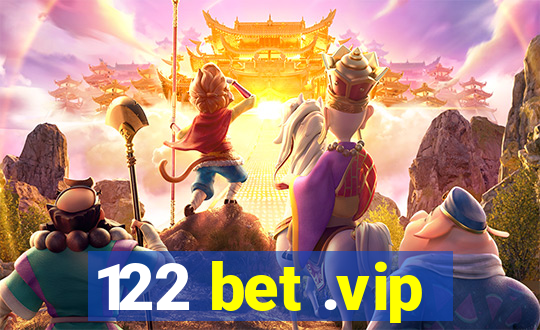 122 bet .vip