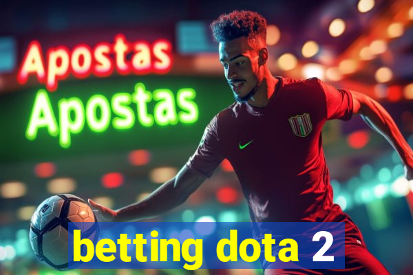 betting dota 2