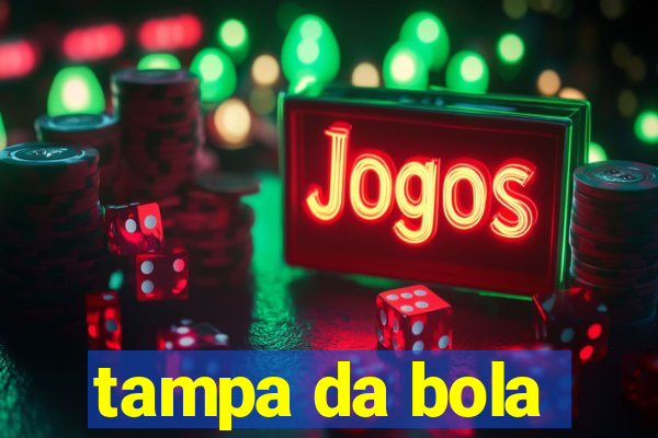 tampa da bola