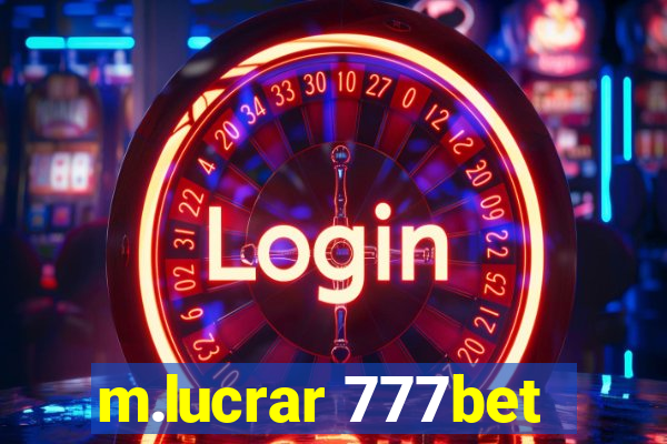 m.lucrar 777bet