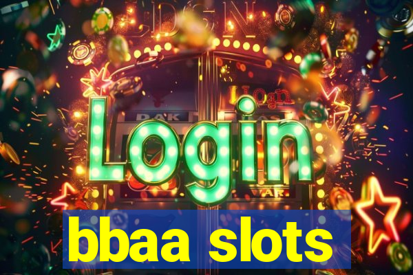 bbaa slots