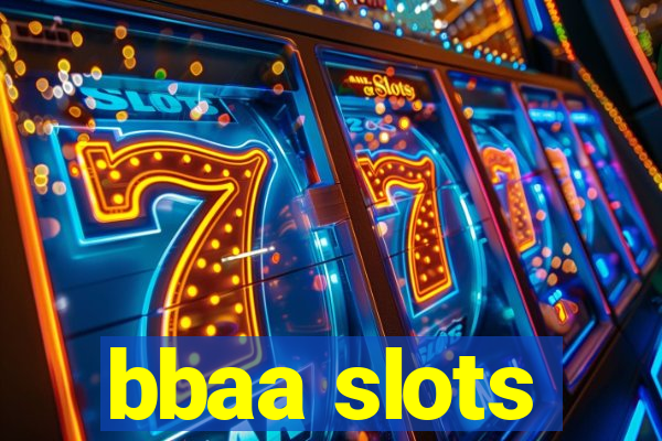 bbaa slots