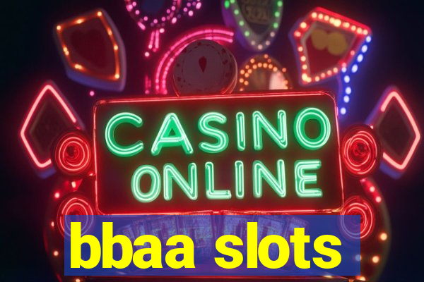 bbaa slots