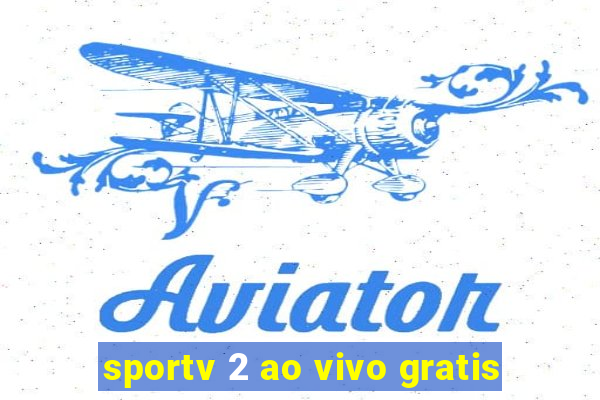 sportv 2 ao vivo gratis