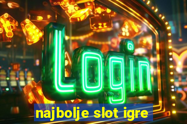 najbolje slot igre