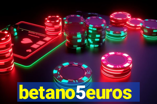 betano5euros