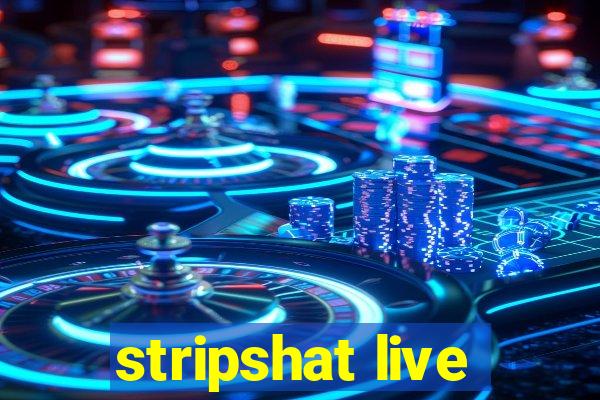 stripshat live