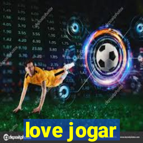 love jogar