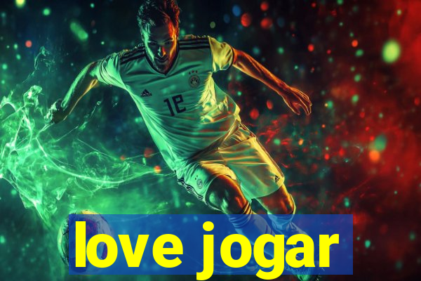 love jogar