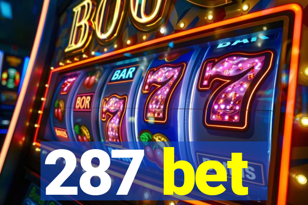 287 bet