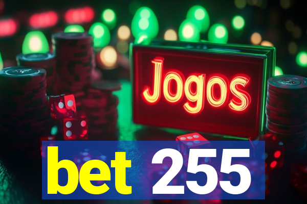 bet 255