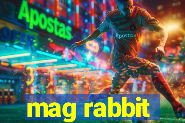 mag rabbit