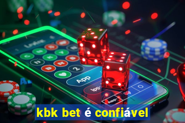 kbk bet é confiável