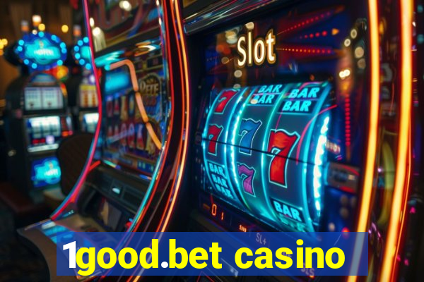 1good.bet casino