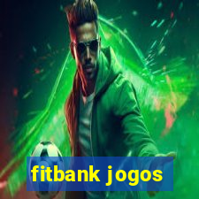 fitbank jogos