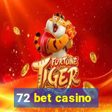 72 bet casino