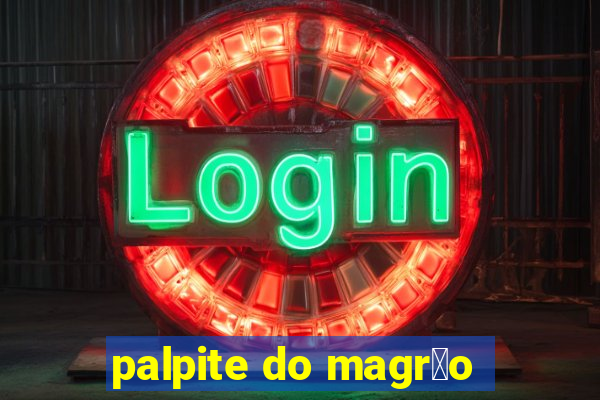 palpite do magr茫o