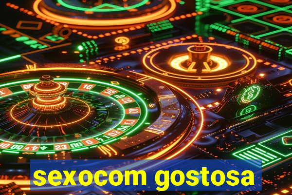 sexocom gostosa